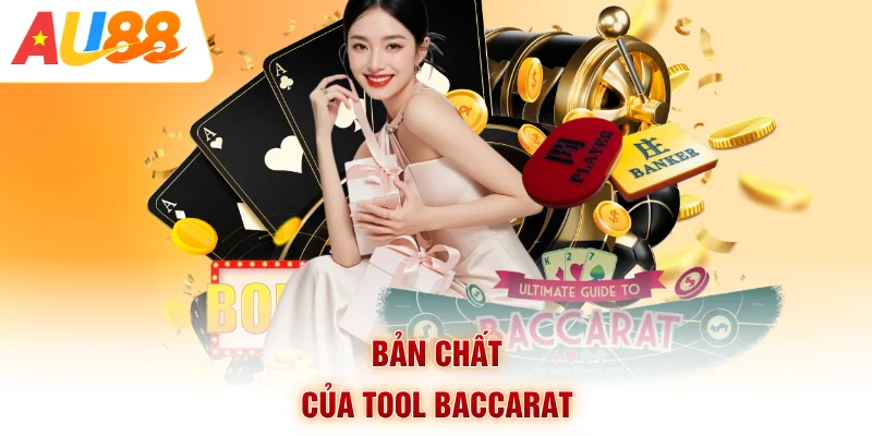 Bản chất của tool baccarat