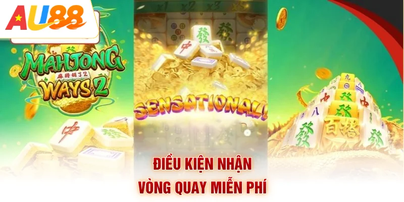 Điều kiện nhận vòng quay miễn phí