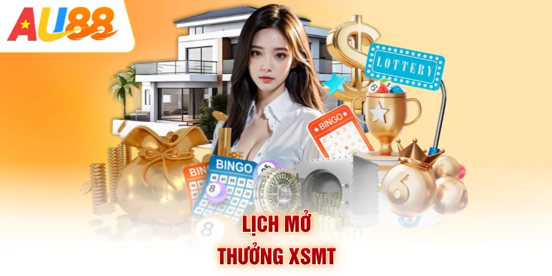 Lịch mở thưởng XSMT