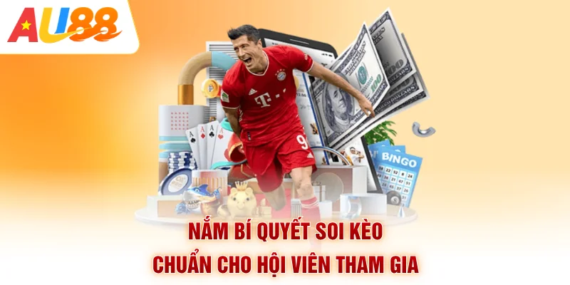 Nắm bí quyết soi kèo chuẩn cho hội viên tham gia