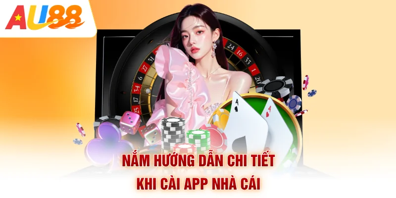 Nắm hướng dẫn chi tiết khi cài app nhà cái