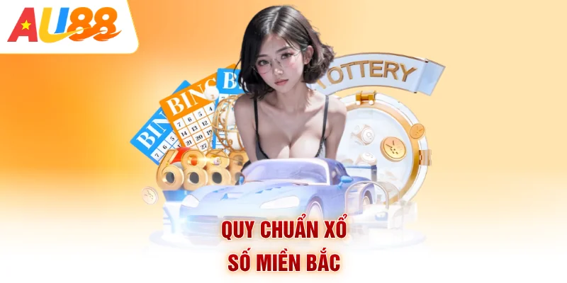 Quy chuẩn xổ số miền Bắc